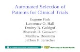 Automated Selection of Patients for Clinical Trials Eugene Fink Lawrence O. Hall Dmitry B. Goldgof Bhavesh D. Goswami Matthew Boonstra Jeffrey P. Krischer.