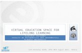 VIRTUAL EDUCATION SPACE FOR LIFELONG LEARNING VLADIMIR VALKANOV FACULTY OF MATHEMATICS AND INFORMATICS PLOVDIV UNIVERSITY 15th Workshop SEERE, 24th-30th.