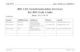 Submission doc.: IEEE 11-13/0995r1 Sep 2013 Broadcom / IntelSlide 1 802.1AS Synchronization Services for 802.11ak Links Date: 2013-09-09 Authors: