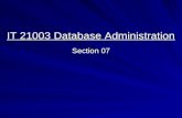IT 21003 Database Administration Section 07. Space Management Managing Space: An Introduction  Organizing database storage is a major responsibility.