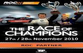 27 th / 28 th November 2010 ROC PARTNER. The Race of Champions 2010 Germany hosts the 2010 Race of Champions The 2010 Race of Champions will take place.