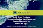 Unfair Trade Practices: Conceptualisation, Significance and Regional Perspectives March 11, 2011.