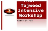 1 FAST Tajweed Intensive Workshop Rules of Raa. 2 FAST Tajweed Intensive - Summer 2012.