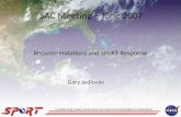 Recommendations and SPoRT Response transitioning unique NASA data and research technologies to operations Gary Jedlovec SAC Meeting – June 2007.