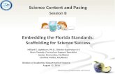 Department of Mathematics and Science Science Content and Pacing Session B Embedding the Florida Standards: Scaffolding for Science Success Millard E.