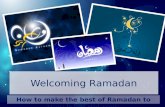 Welcoming Ramadan How to make the best of Ramadan to train body and soul!