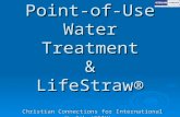Point-of-Use Water Treatment & LifeStraw® Christian Connections for International Health (CCIH) 24 May 2008.