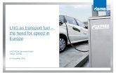 LNG as transport fuel – the need for speed in Europe GAZPROM Germania GmbH Tobias Jacobs 24 November 2015.