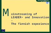 MINISTRY OF AGRICULTURE AND FORESTRY M M ainstreaming of LEADER+ and Innovation – The finnish experience ainstreaming of LEADER+ and Innovation – The finnish.