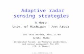 A. Hero, AFOSR MURI Review 11/08 Adaptive radar sensing strategies AFOSR MURI Integrated fusion, performance prediction, and sensor management for ATE.