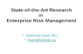 State-of-the-Art Research in Enterprise Risk Management Desheng Dash WU Dash@risklab.ca.