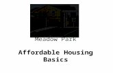 Meadow Park Affordable Housing Basics. AFFORDABLE HOUSING DEFINITION  Household pays no more than 30% of its total household income for: Rent and utilities;