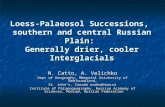 Loess-Palaeosol Successions, southern and central Russian Plain: Generally drier, cooler Interglacials N. Catto, A. Velichko Dept of Geography, Memorial.