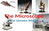 The Microscope The Unseen World. The Penny VDB Victor D. Brenner.