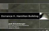 Dorrance H. Hamilton Building Josh Kreutzberger Penn State Architectural Engineering Technical Report 3 Advisor: Dr. Mistrick.