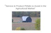 “ Service & Product Pitfalls to Avoid in the Agricultural Market”