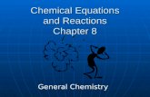 Chemical Equations and Reactions Chapter 8 General Chemistry.