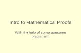 Intro to Mathematical Proofs With the help of some awesome plagiarism!