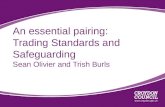 An essential pairing: Trading Standards and Safeguarding Sean Olivier and Trish Burls.