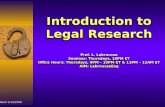 Introduction to Legal Research Prof. L. Labrousse Seminar: Thursdays, 10PM ET Office Hours: Thursdays, 9PM – 10PM ET & 11PM – 12AM ET AIM: LabrousseEsq.
