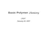 Basic Polymer Chemistry CAST January 28, 2005. Presenters Jon Valasek St. Marks School of Texas Dallas valasekj@smtexas.org Debbie Goodwin Chillicothe.