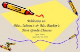 Welcome to Mrs. Sebren’s & Ms. Barker’s First Grade Classes Open House September 29, 2015.
