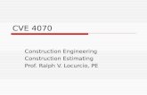 CVE 4070 Construction Engineering Construction Estimating Prof. Ralph V. Locurcio, PE.