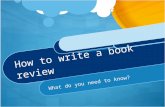How to write a book review What do you need to know?
