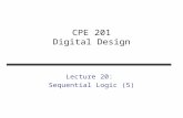 CPE 201 Digital Design Lecture 20: Sequential Logic (5)