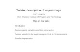 Twistor description of superstrings D.V. Uvarov NSC Kharkov Institute of Physics and Technology Introduction Cartan repere variables and the string action.