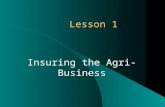 Lesson 1 Insuring the Agri-Business. Next Generation Science/Common Core Standards Addressed CCSS.ELA Literacy.RST.11 ‐ 12.9 Synthesize information from.