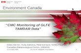 11-12 April 2005EC GLFE-TAMDAR Presentation1 Environment Canada “CMC Monitoring of GLFE TAMDAR Data” Environment Environnement Canada Gilles Verner, Yulia.