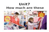Unit 7 How much are these socks?. We sell all our things at very good prices ！