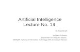 Artificial Intelligence Lecture No. 19 Dr. Asad Ali Safi  Assistant Professor, Department of Computer Science, COMSATS Institute of Information Technology.