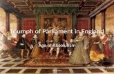 Triumph of Parliament in England Age of Absolutism 1WH.C6.PO2.