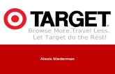 Browse More.Travel Less. Let Target do the Rest! Alexis Niederman.