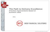 The Path to Delivery Excellence Prioritize improvements based on business value 2011 1.