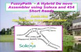 FuzzyPath - A Hybrid De novo Assembler using Solexa and 454 Short Reads Zemin Ning The Wellcome Trust Sanger Institute.