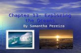 Chapter 13- Exploring the Oceans By Samantha Pereira.