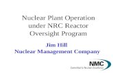 Jim Hill Nuclear Management Company Nuclear Plant Operation under NRC Reactor Oversight Program.