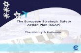SSAP The European Strategic Safety Action Plan (SSAP) The History & Rationale.
