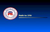 Path to 270. Republican National Committee 2004 vs. 2008 Election Results Bush/Cheney 2004 McCain/Palin 2008.