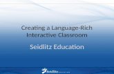 Creating a Language-Rich Interactive Classroom Seidlitz Education.