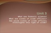 What are forensic science? What are scenes of crime officers? How would scenes of crime officers investigate this type of crime?
