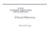 1 IT 251 Computer Organization and Architecture Virtual Memory Chia-Chi Teng.