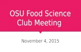 OSU Food Science Club Meeting November 4, 2015. Member of the Month And the winner is……