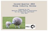 Second-Quarter 2015 Sheep Industry Review Prepared by the American Sheep Industry Association for the American Lamb Board July 2015.