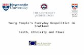 Young People’s Everyday Geopolitics in Scotland Faith, Ethnicity and Place.