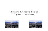 Mimi and Lindsey’s Top 10 Tips and Solutions. Number 1 Timing Timing is critical Timing is critical Dictates both content and delivery Dictates both content.