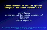 Common Methods of Stellar Spectra Analysis and their Support in VO Petr Škoda Astronomical Institute Academy of Sciences Ondřejov Czech Republic ESA workshop.